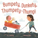 Image for Bumpety, Dunkety, Thumpety-Thump!