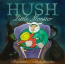 Image for Hush, Little Monster