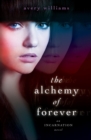 Image for The Alchemy of Forever : An Incarnation Novel