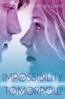 Image for Impossibility of Tomorrow: An Incarnation Novel