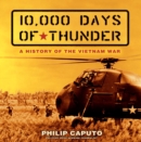 Image for 10,000 days of thunder: a history of the Vietnam War