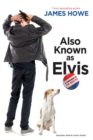 Image for Also Known as Elvis