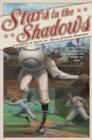 Image for Stars in the shadows: the Negro league all-star game of 1934