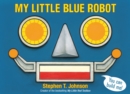 Image for My Little Blue Robot