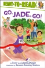 Image for Go, Jade, Go! : Ready-to-Read Level 2