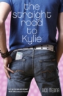 Image for Straight Road to Kylie
