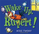 Image for Wake Up, Rupert!