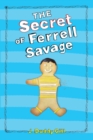 Image for The Secret of Ferrell Savage