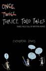 Image for Thrice Told Tales : Three Mice Full of Writing Advice