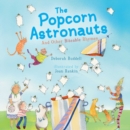 Image for The Popcorn Astronauts : And Other Biteable Rhymes
