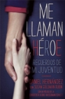 Image for Me llaman heroe (They Call Me a Hero)