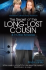 Image for The Secret of the Long-Lost Cousin : Can You Solve the Mystery #1