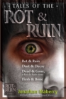 Image for Tales of the Rot &amp; Ruin: Rot &amp; Ruin; Dust &amp; Decay; Dead &amp; Gone, a Rot &amp; Ruin story; Flesh &amp; Bone