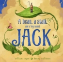 Image for A Bean, a Stalk and a Boy Named Jack