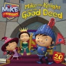 Image for Mike the Knight and the Good Deed