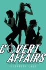 Image for Covert Affairs : License to Thrill; Live and Let Spy; Nobody Does It Better