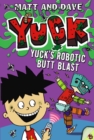 Image for Yuck&#39;s Robotic Butt Blast
