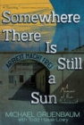 Image for Somewhere there is still a sun