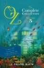 Image for Oz, the Complete Collection, Volume 5 : The Magic of Oz; Glinda of Oz; The Royal Book of Oz