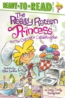 Image for The Really Rotten Princess and the Cupcake Catastrophe : Ready-to-Read Level 2