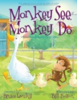 Image for Monkey See, Monkey Do : A PictureReading Book for Young Children