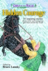 Image for Girls to the Rescue #3-Hidden Courage : 10 inspiring stories about clever and courageous girls from around the world