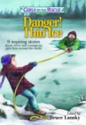 Image for Girls to the Rescue #6-Danger! Thin Ice : 9 inspiring stories about clever and courageous girls from around the world