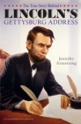 Image for The True Story Behind Lincoln&#39;s Gettysburg Address