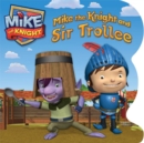 Image for Mike the Knight and Sir Trollee