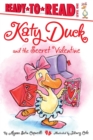 Image for Katy Duck and the Secret Valentine : Ready-to-Read Level 1