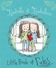 Image for Isabelle &amp; Isabella&#39;s Little Book of Rules