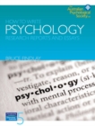 Image for How to Write Psychology Research Reports and Essays