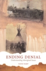Image for Ending denial  : understanding Aboriginal issues