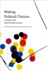 Image for Making Political Choices : Canada and the United States