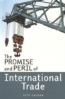 Image for Promise and Peril of International Trade