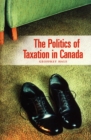 Image for Politics of Taxation in Canada