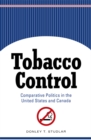 Image for Tobacco Control: Comparative Politics in the United States and Canada