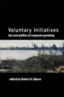 Image for Voluntary Initiatives: The New Politics of Corporate Greening