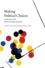 Image for Making Political Choices: Canada and the United States