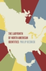 Image for The Labyrinth of North American Identities