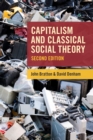 Image for Capitalism and Classical Social Theory, Second Edition