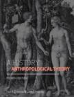Image for A History of Anthropological Theory