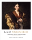 Image for Lives uncovered  : a sourcebook of early modern Europe