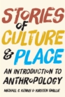 Image for Stories of Culture and Place: An Introduction to Anthropology