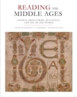 Image for Reading the Middle Ages : Sources from Europe, Byzantium, and the Islamic World