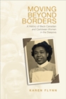 Image for Moving Beyond Borders : A History of Black Canadian and Caribbean Women in the Diaspora
