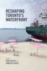 Image for Reshaping Toronto&#39;s Waterfront
