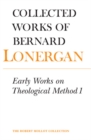 Image for Early Works on Theological Method 1 : Volume 22
