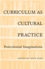 Image for Curriculum as Cultural Practice