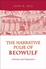 Image for Narrative Pulse of Beowulf : Arrivals and Departures